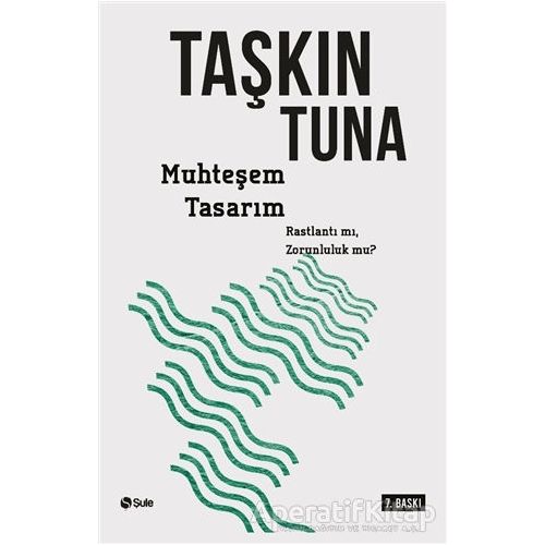 Muhteşem Tasarım - Taşkın Tuna - Şule Yayınları