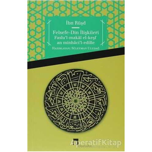 Felsefe-Din İlişkileri - İbn Rüşd - Dergah Yayınları