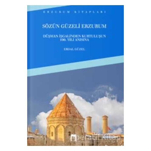 Sözün Güzeli Erzurum - Erdal Güzel - Dergah Yayınları