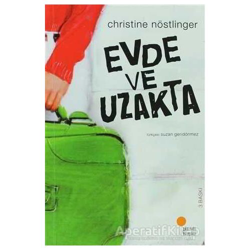 Evde ve Uzakta - Christine Nöstlinger - Günışığı Kitaplığı