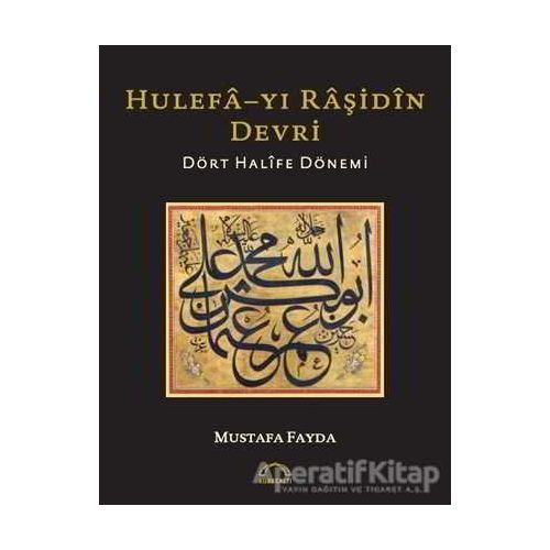 Hulefa-yı Raşidin Devri - Mustafa Fayda - Kubbealtı Neşriyatı Yayıncılık