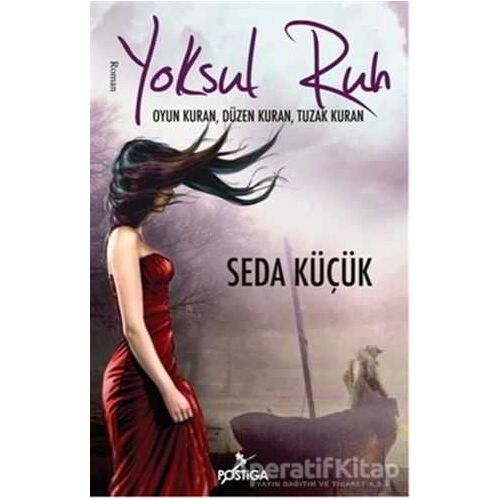 Yoksul Ruh - Seda Küçük - Postiga Yayınları