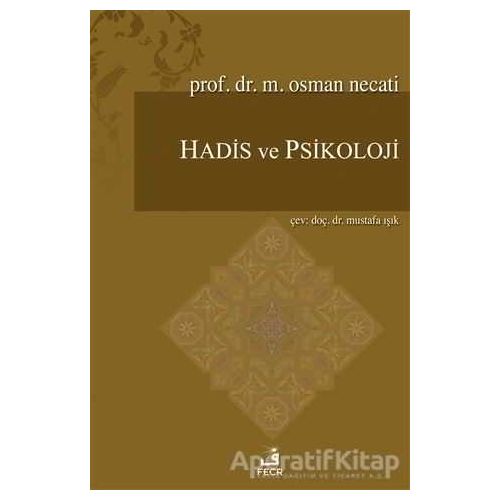 Hadis ve Psikoloji - M. Osman Necati - Fecr Yayınları