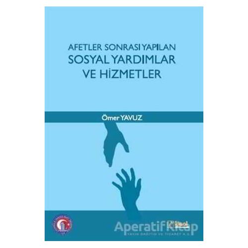 Afetler Sonrası Yapılan Sosyal Yardımlar ve Hizmetler