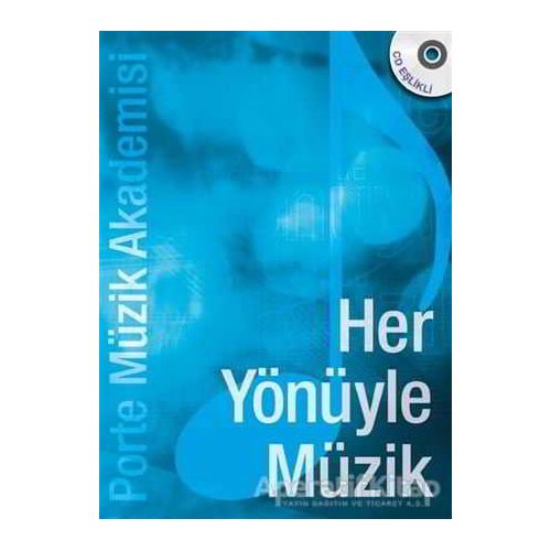 Her Yönüyle Müzik - Övünç Yaman - Porte Müzik Eğitim Merkezi