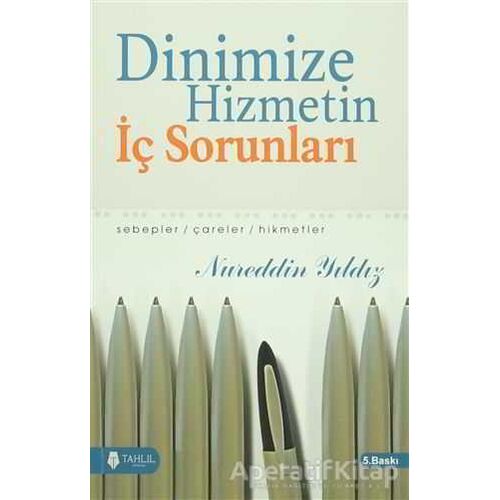 Dinimize Hizmetin İç Sorunları - Nureddin Yıldız - Tahlil Yayınları