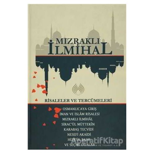 Mızraklı İhmihal: Risaleler ve Tercümeleri - İsmail Çelik - Muallim Neşriyat