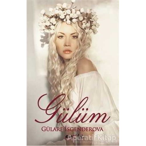 Gülüm - Gülare İsgenderova - Eyobi Yayınları