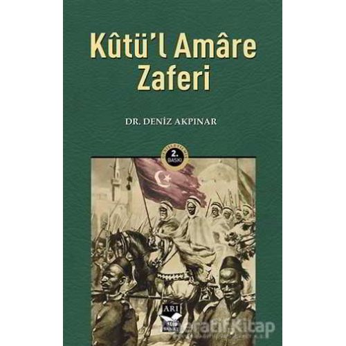 Kutül Amare Zaferi - Deniz Akpınar - Arı Sanat Yayınevi