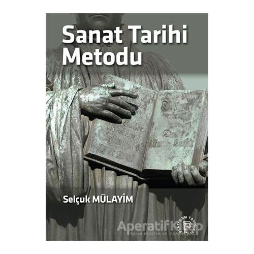 Sanat Tarihi Metodu - Selçuk Mülayim - Platform Yayınları