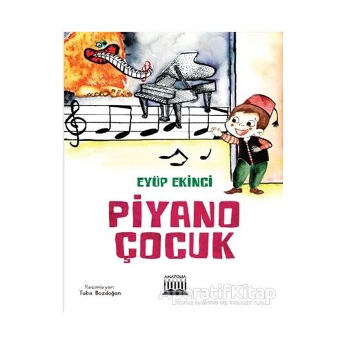 Piyano Çocuk - Eyüp Ekinci - Anatolia Kitap