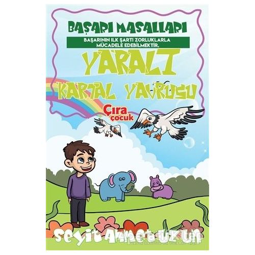 Yaralı Kartal Yavrusu - Seyit Ahmet Uzun - Çıra Çocuk Yayınları