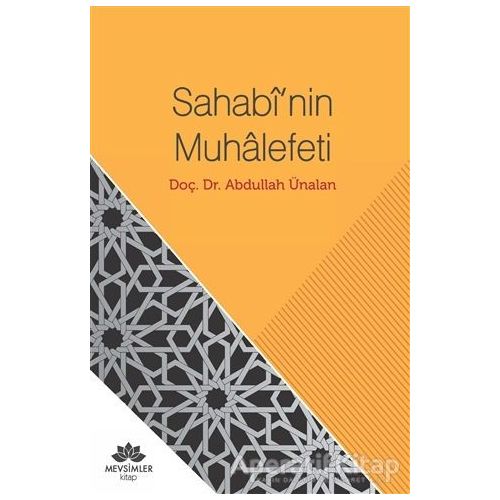 Sahabinin Muhalefeti - Abdullah Ünalan - Mevsimler Kitap