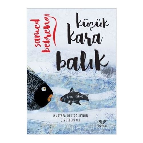 Küçük Kara Balık - Samed Behrengi - İstek Yayınları