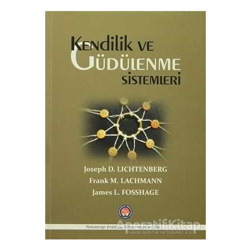 Kendilik ve Güdülenme Sistemleri - Frank M. Lachmann - Psikoterapi Enstitüsü