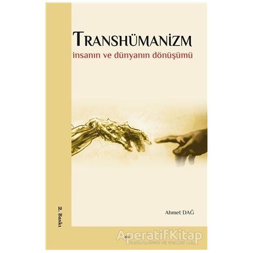 Transhümanizm - Ahmet Dağ - Elis Yayınları