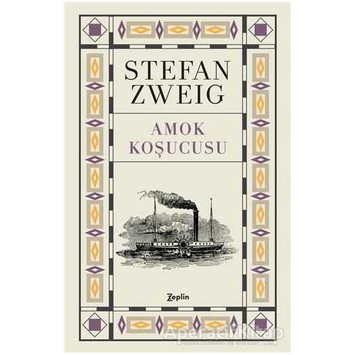 Amok Koşucusu - Stefan Zweig - Zeplin Kitap