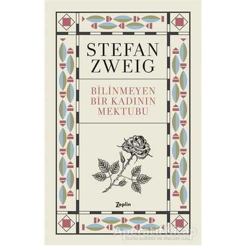 Bilinmeyen Bir Kadının Mektubu - Stefan Zweig - Zeplin Kitap