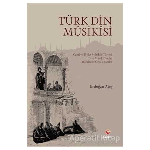 Türk Din Musikisi - Erdoğan Ateş - Rağbet Yayınları