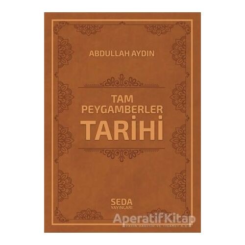 Tam Peygamberler Tarihi (Kod: 042) ( Farklı Renk Seçenekleri) - Abdullah Aydın - Seda Yayınları