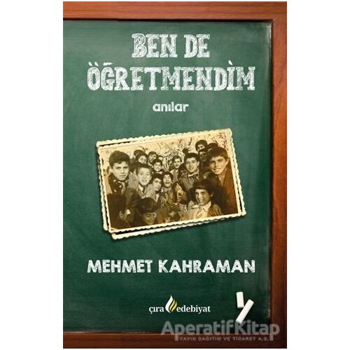 Ben De Öğretmendim - Mehmet Kahraman - Çıra Yayınları