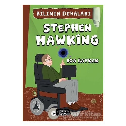 Stephen Hawking - Bilimin Dehaları - Eda Bayrak - Yediveren Çocuk