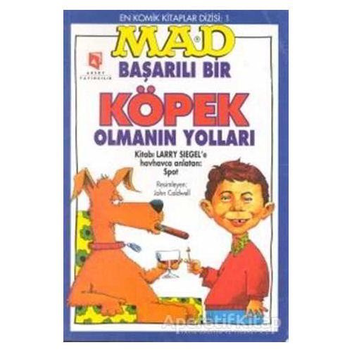 Mad - Başarılı Bir Köpek Olmanın Yolları - Larry Siegel - Aksoy Yayıncılık