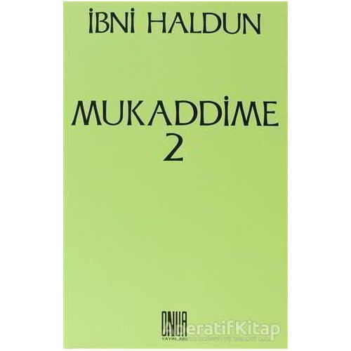 Mukaddime Cilt: 2 - İbn-i Haldun - Onur Yayınları