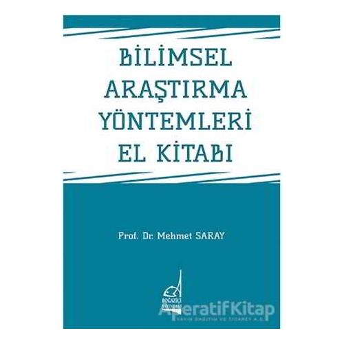 Bilimsel Araştırma Yöntemleri El Kitabı - Mehmet Saray - Boğaziçi Yayınları