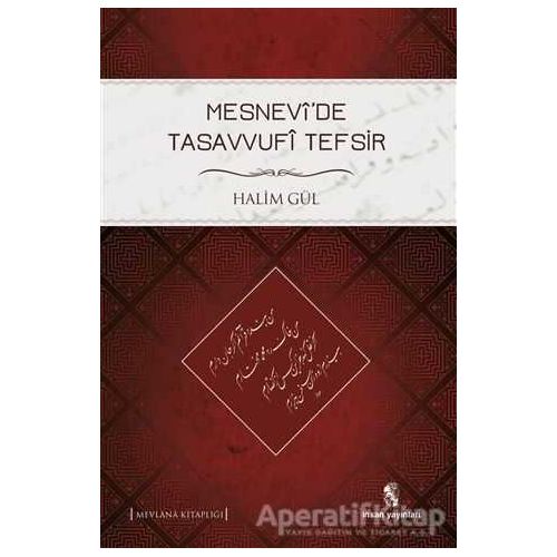 Mesnevi’de Tasavvufi Tefsir - Halim Gül - İnsan Yayınları