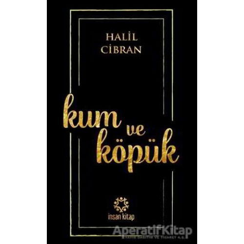 Kum ve Köpük - Halil Cibran - İnsan Kitap