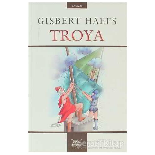 Troya - Gisbert Haefs - Heyamola Yayınları