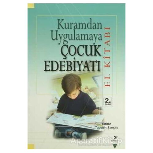 Kuramdan Uygulamaya Çocuk Edebiyatı (El Kitabı) - Serap Uzuner Yurt - Grafiker Yayınları