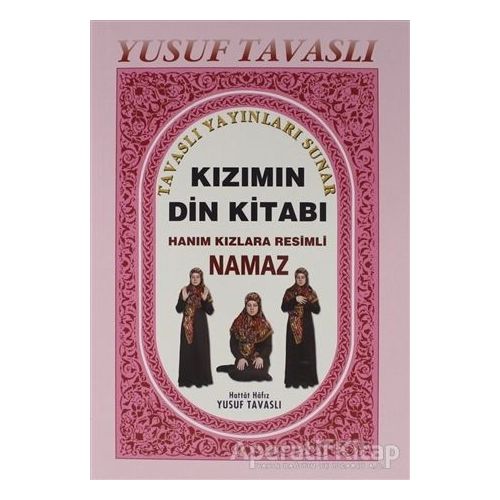 Kızımın Din Kitabı (B10) - Yusuf Tavaslı - Tavaslı Yayınları