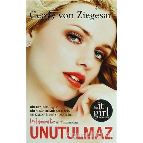 Unutulmaz - Cecily Von Ziegesar - Artemis Yayınları