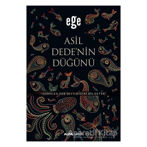 Asil Dedenin Düğünü - Ege - Alfa Yayınları