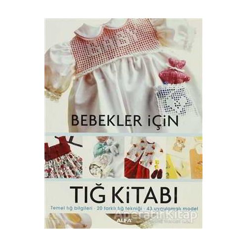 Bebekler İçin Tığ Kitabı - Kolektif - Alfa Yayınları