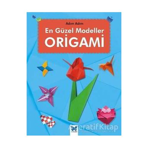 En Güzel Modeller Origami - Jennifer Sanderson - Mavi Kelebek Yayınları