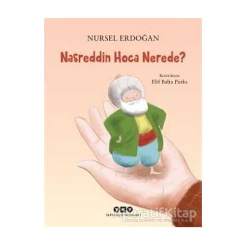 Nasreddin Hoca Nerede? - Nursel Erdoğan - Yapı Kredi Yayınları