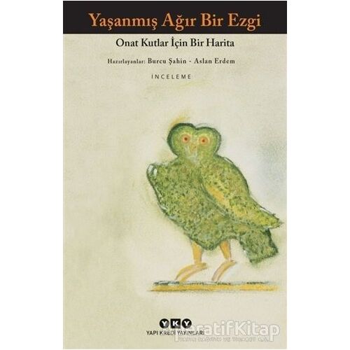 Yaşanmış Ağır Bir Ezgi - Aslan Erdem - Yapı Kredi Yayınları