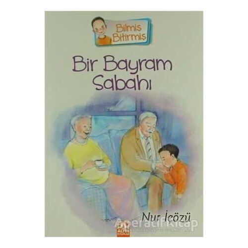 Bir Bayram Sabahı - Nur İçözü - Altın Kitaplar