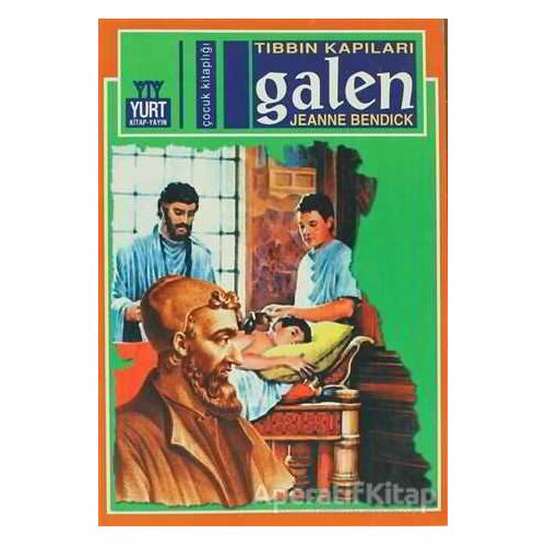 Tıbbın Kapıları Galen - Jeanne Bendick - Yurt Kitap Yayın