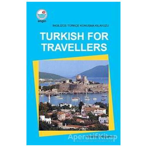 Turkish For Travellers - İngilizce Türkçe Konuşma Kılavuzu - Mehmet Hengirmen - Engin Yayınevi
