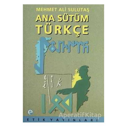 Ana Sütüm Türkçe - Mehmet Ali Sulutaş - Etik Yayınları