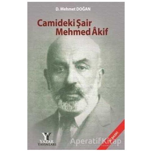 Camideki Şair Mehmed Akif - D. Mehmet Doğan - Yazar Yayınları