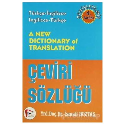 A New Dictionary of Translation - Çeviri Sözlüğü - İsmail Boztaş - Pelikan Tıp Teknik Yayıncılık