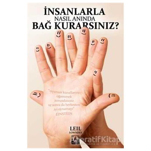 İnsanlarla Nasıl Anında Bağ Kurarsınız? - Leil Lowndes - Kuzey Yayınları