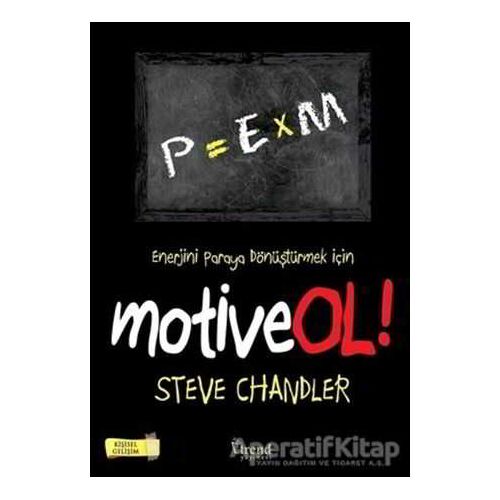 Motive Ol! - Steve Chandler - Trend Kitap