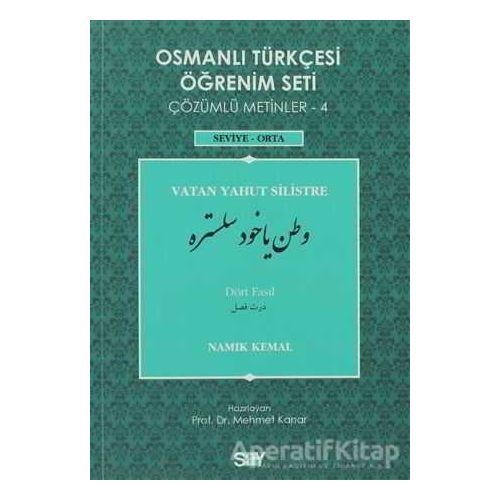 Osmanlı Türkçesi Öğrenim Seti - Vatan Yahut Silistre - Dört Fasıl - Namık Kemal - Say Yayınları