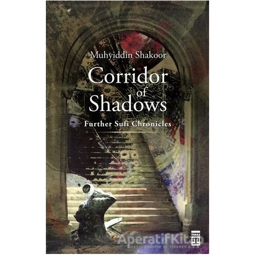 Corridor of Shadows - Muhyiddin Şekur - Timaş Publishing